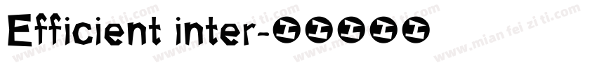 Efficient inter字体转换
